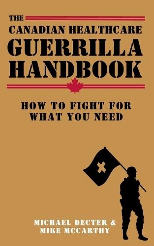 The Health Guerrilla Handbook: Fighting for Your Healthcare