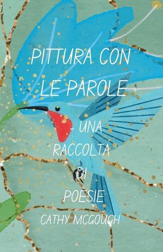 Pittura Con Le Parole - Una Raccolta Di Poesie Italian Edition