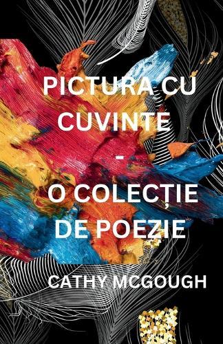 Pictura Cu Cuvinte - O ColecȚie de Poezie Romanian Edition