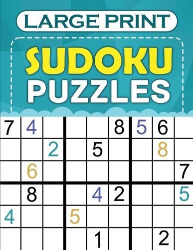 Large print sudoku puzzles: 160 Easy to Hard Sudoku Puzzles