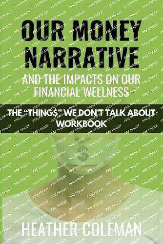 Our Money Narrative and the Impacts on Our Financial Wellness - Workbook