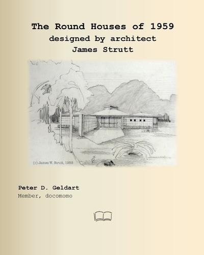 The Round Houses of 1959 designed by architect James Strutt
