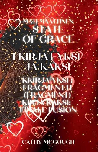 Matemaattinen State of Grace Kirjat 1 Ja 2: Frägmentti (Fragment): Finale Fusion