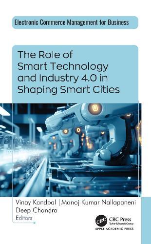 The Role of Smart Technology and Industry 4.0 in Shaping Smart Cities