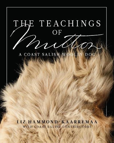 The Teachings of Mutton: A Coast Salish Woolly Dog
