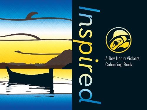 Inspired: A Roy Henry Vickers Colouring Book