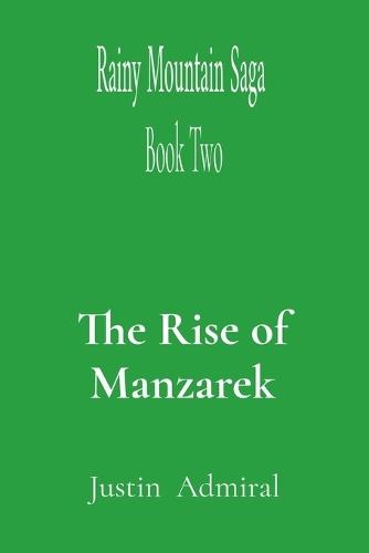 Rainy Mountain Saga: Book Two: The Rise of Manzarek