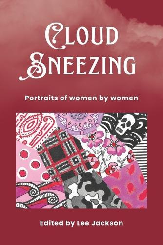 Cloud Sneezing: Portraits of women by women