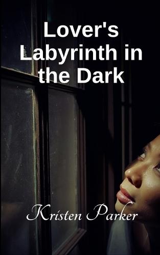 Lover's Labyrinth in the Dark