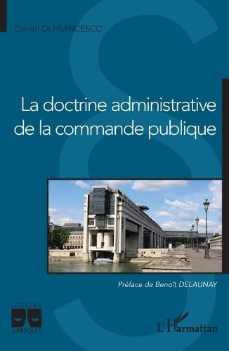 La doctrine administrative de la commande publique