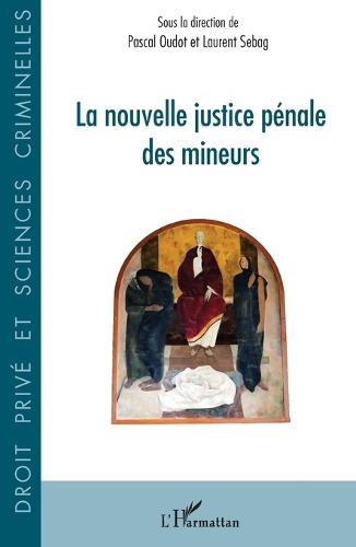 La nouvelle justice pénale des mineurs