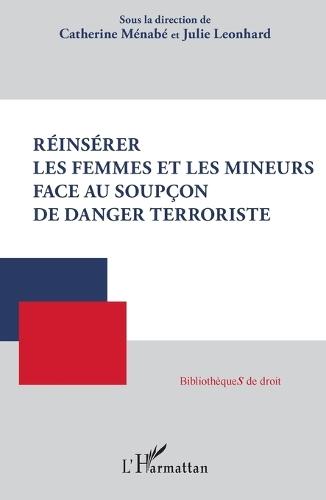 Réinsérer les femmes et les mineurs face au soupçon de danger terroriste