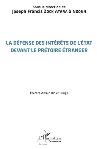 La défense des intérêts de l'État devant le prétoire étranger