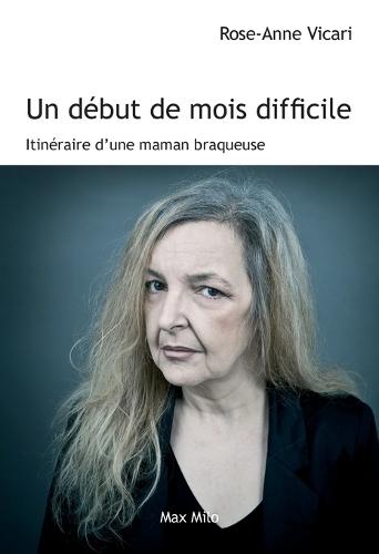 Un début de mois difficile: Itinéraire d'une maman braqueuse