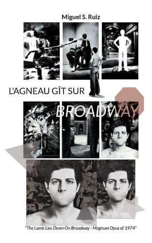 L'Agneau gît sur Broadway: The Lamb Lies Down On Broadway - Magnum Opus of 1974