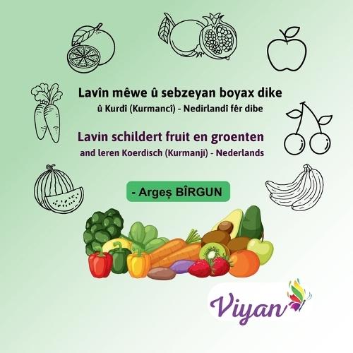 Lavîn mêwe û sebzeyan boyax dike û Kurdî (Kurmancî) - Nedirlandî fêr dibe: Lavin schildert fruit en groenten and leren Koerdisch (Kurmanji) - Nederlands