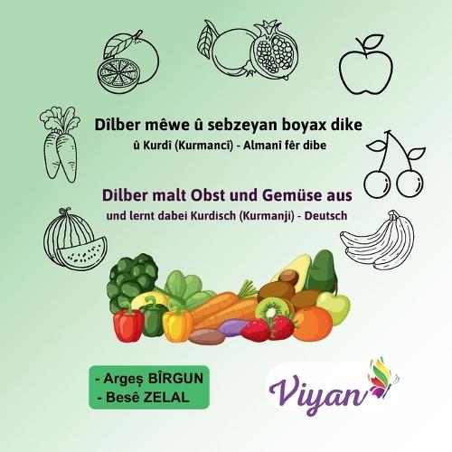 Dîlber mêwe û sebzeyan boyax dike û Kurdî (Kurmancî) - Almanî fêr dibe: Dilber malt Obst und Gemüse aus und lernt dabei Kurdisch (Kurmanji) - Deutsch