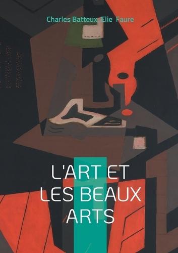 L'art et les beaux arts: Une analyse critique de l'art officiel et de l'esthétique académique