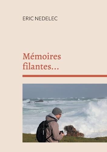 Mémoires filantes...: Recueil de poèmes