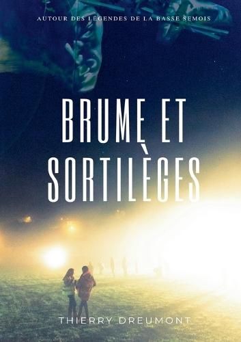 Brume et sortilèges: Autour des légendes de la Basse Semois