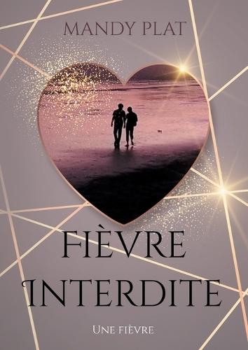 Fièvre Interdite: Une fièvre