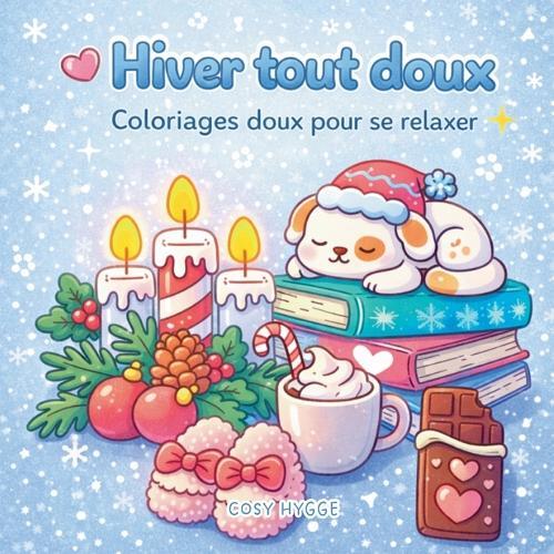 Hiver tout doux: Coloriages doux pour se relaxer