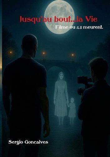 Jusqu'au bout...La vie