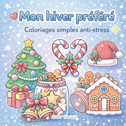 Mon hiver préféré: Coloriages simples anti-stress