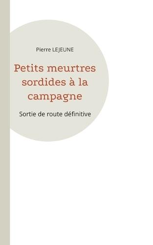 Petits meurtres sordides à la campagne: Sortie de route définitive