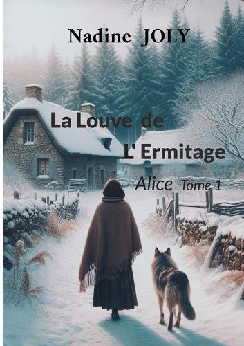 La Louve de l'Ermitage: Alice