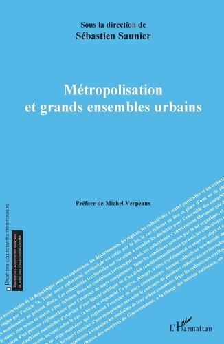 Métropolisation et grands ensembles urbains