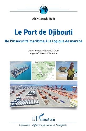 Le Port de Djibouti: De l'insécurité maritime à la logique de marché