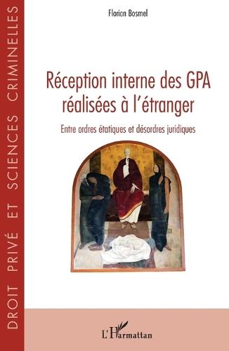 Réception interne des GPA réalisées à l'étranger: Entre ordres étatiques et désordres juridiques