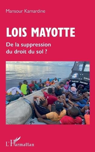 Lois Mayotte: De la suppression du droit du sol ?