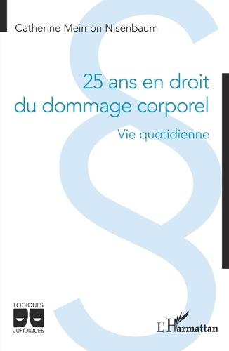 25 ans en droit du dommage corporel: Vie quotidienne