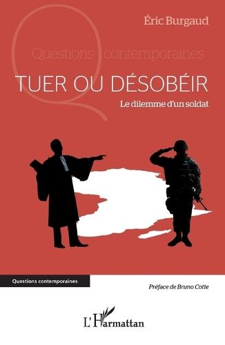 Tuer ou désobéir: Le dilemme d'un soldat