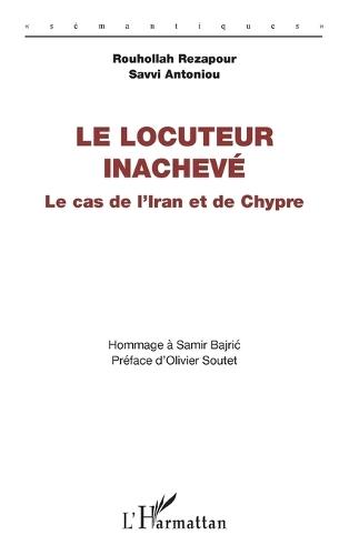 Le locuteur inachevé: Le cas de l'Iran et de Chypre - Hommage à Samir Bajric