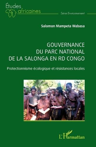 Gouvernance du parc national de la Salonga en RD Congo: Protectionnisme écologique et résistances locales