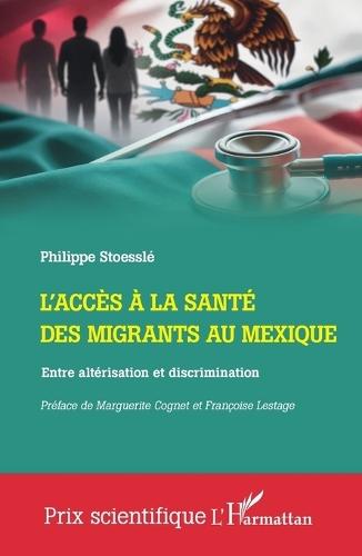 L'accès à la santé des migrants au Mexique: Entre altérisation et discrimination