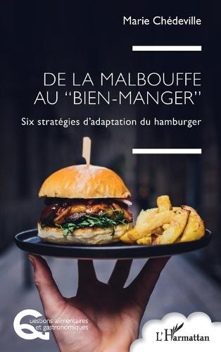 De la malbouffe au ""bien-manger"": Six stratégies d'adaptation du hamburger