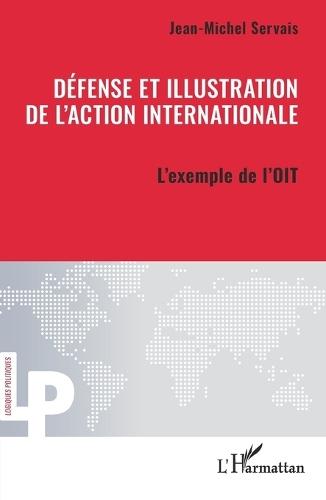 Défense et illustration de l'action internationale: L'exemple de l'OIT