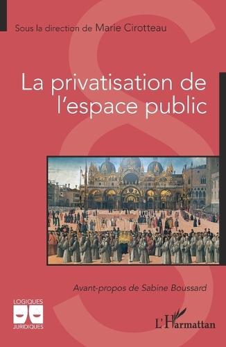 La privatisation de l'espace public
