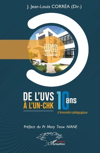 De l'UVS à l'UN-CHK: 10 ans d'innovation pédagogique
