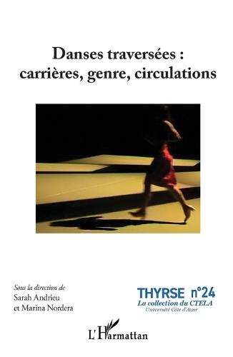 Danses traversées: carrières, genre, circulations