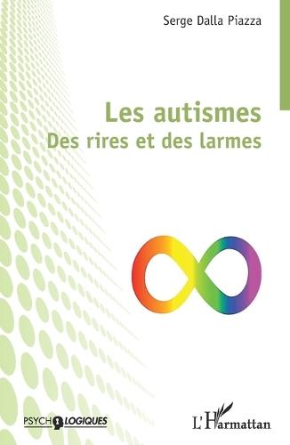 Les autismes: Des rires et des larmes