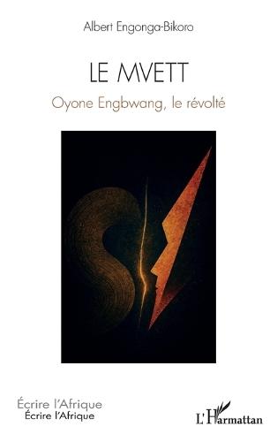 Le Mvett: Oyone Engbwang, le révolté
