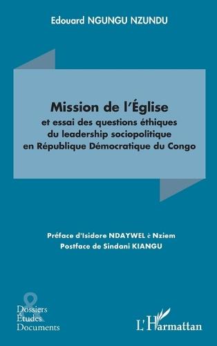 Mission de l'Église et essai des questions éthiques du leadership sociopolitique en République Démocratique du Congo