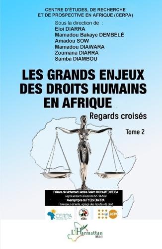 Les grands enjeux des droits humains en Afrique: Regards croisés - Tome 2