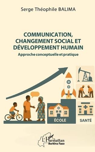 Communication, changement social et développement humain: Approche conceptuelle et pratique