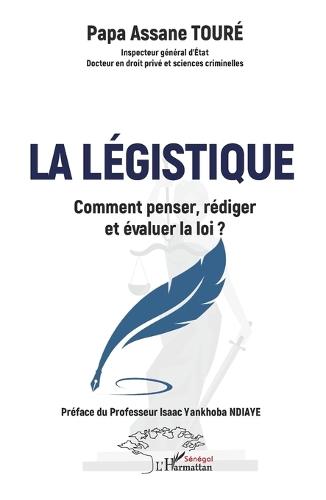 La légistique: Comment penser, rédiger et évaluer la loi ?